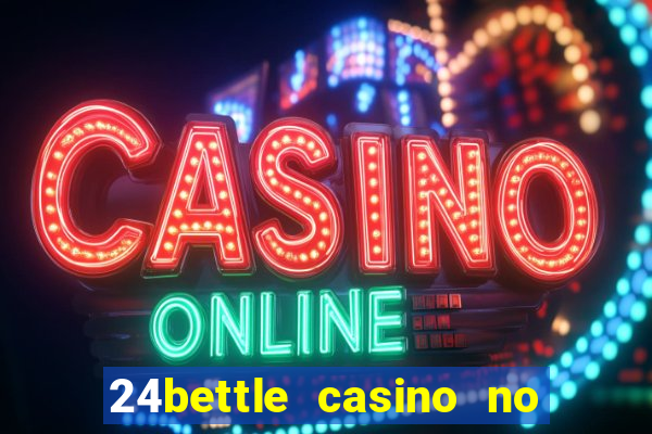 24bettle casino no deposit bonus