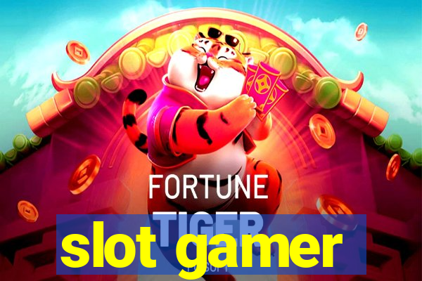 slot gamer