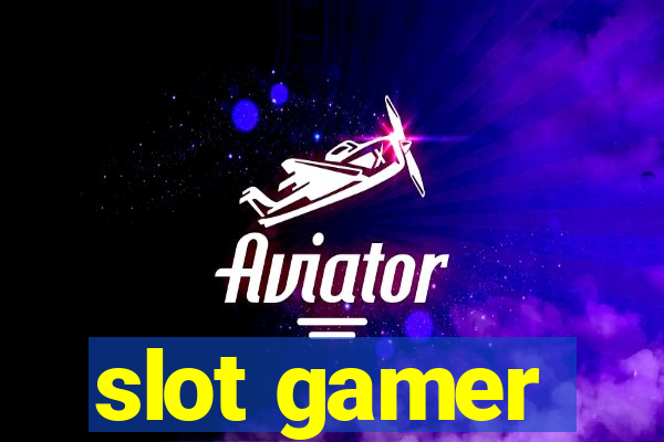 slot gamer