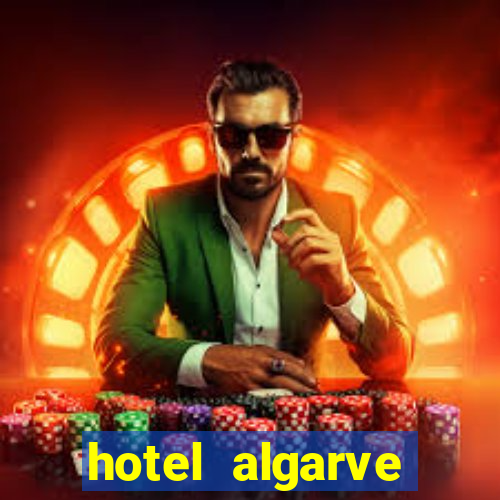 hotel algarve casino portimao