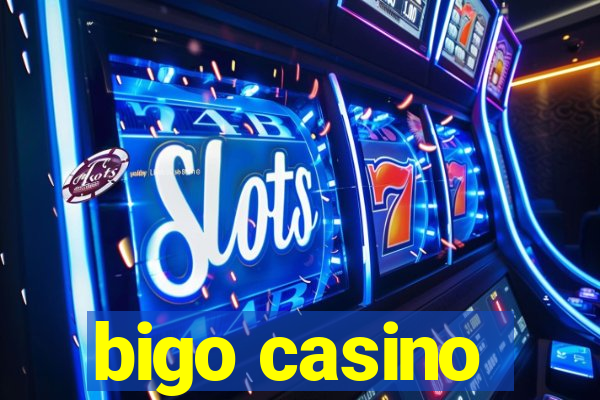 bigo casino