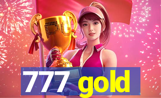 777 gold