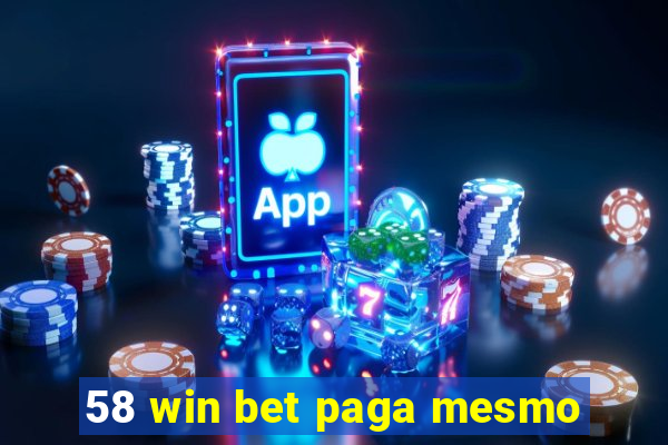 58 win bet paga mesmo