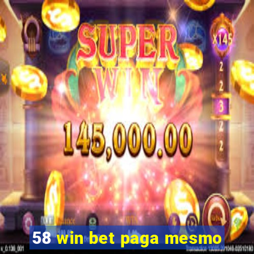 58 win bet paga mesmo