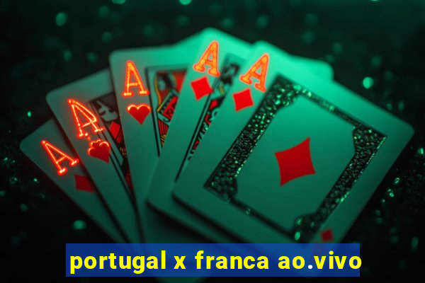 portugal x franca ao.vivo