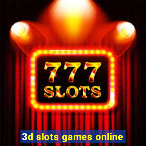 3d slots games online