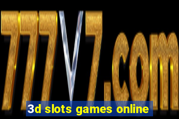 3d slots games online