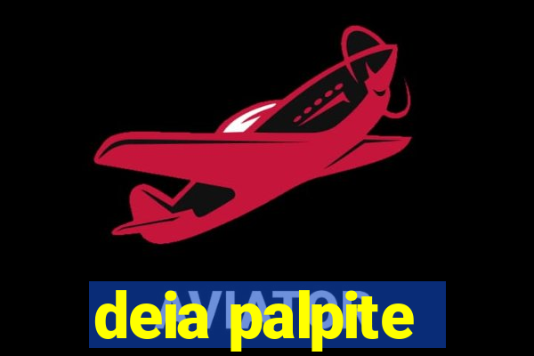 deia palpite