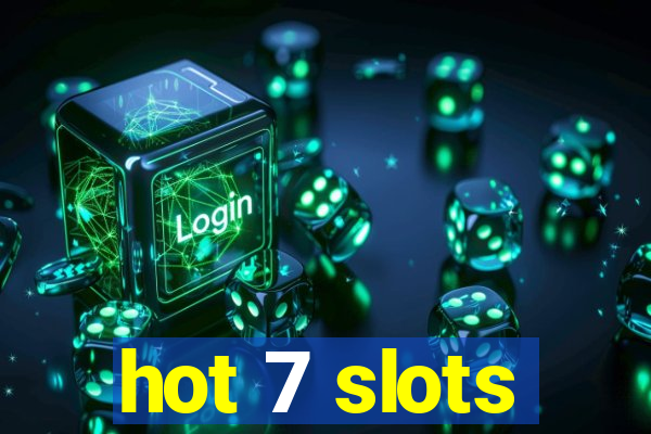 hot 7 slots