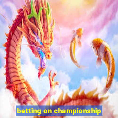 betting on championship