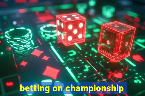 betting on championship