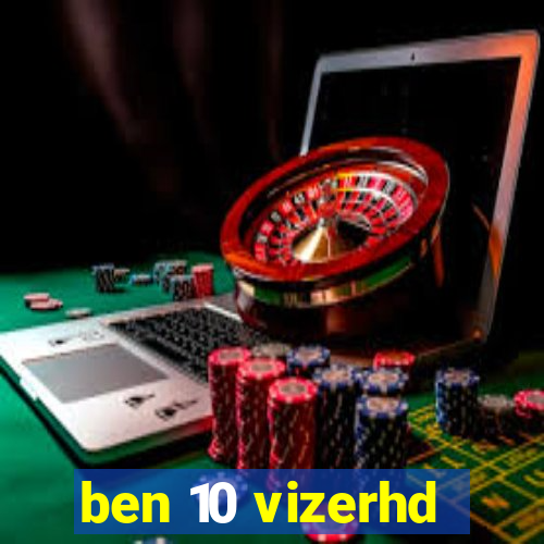 ben 10 vizerhd