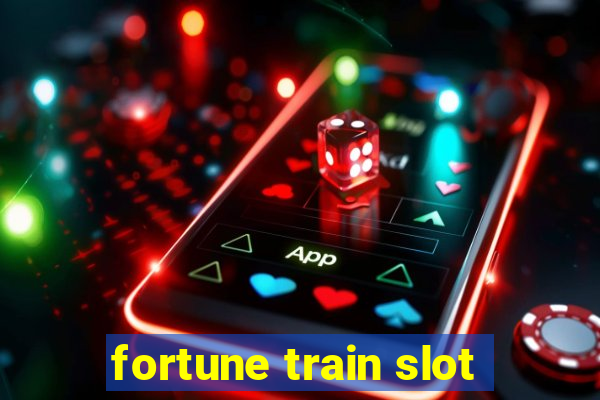 fortune train slot