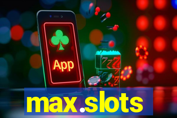 max.slots