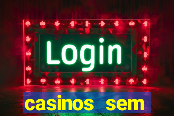 casinos sem deposito minimo