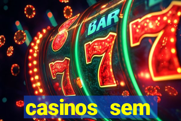 casinos sem deposito minimo