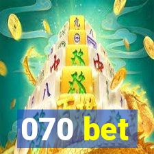 070 bet