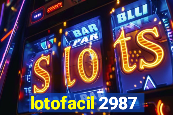 lotofacil 2987