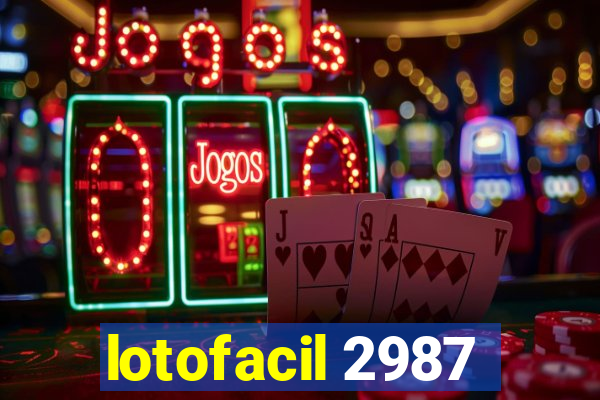 lotofacil 2987