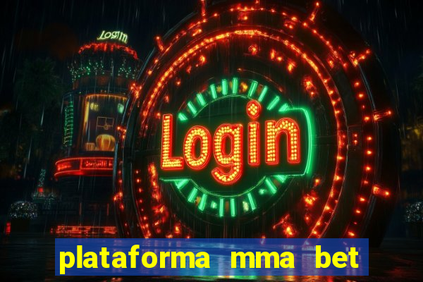 plataforma mma bet 茅 confi谩vel