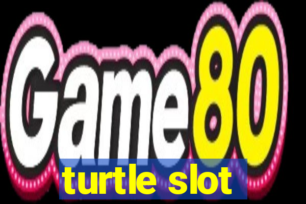 turtle slot