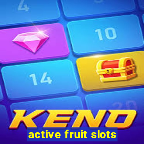 active fruit slots