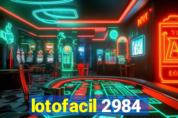 lotofacil 2984