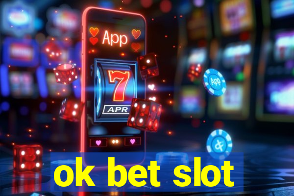 ok bet slot