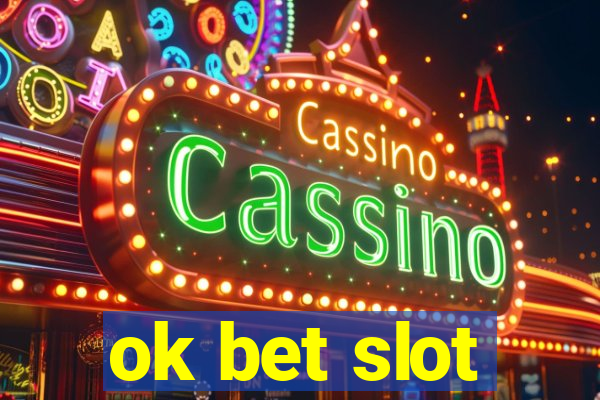 ok bet slot