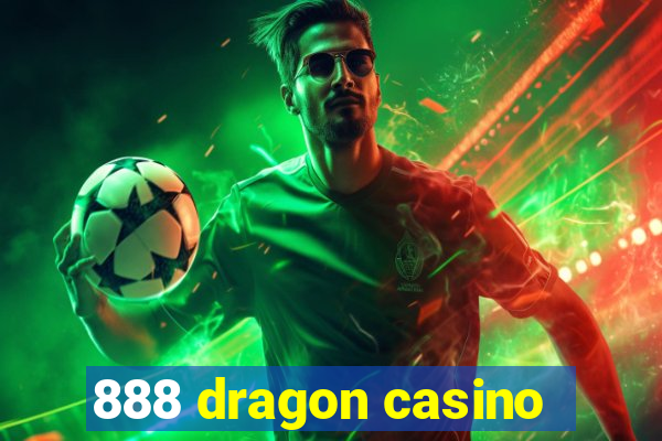 888 dragon casino