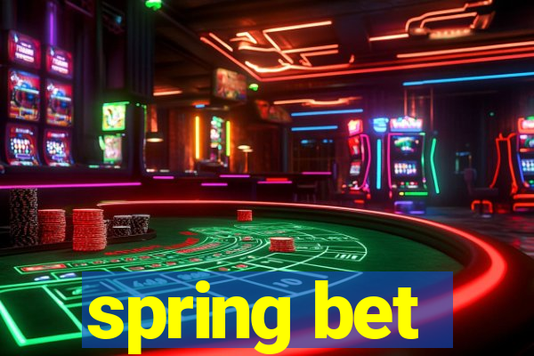 spring bet