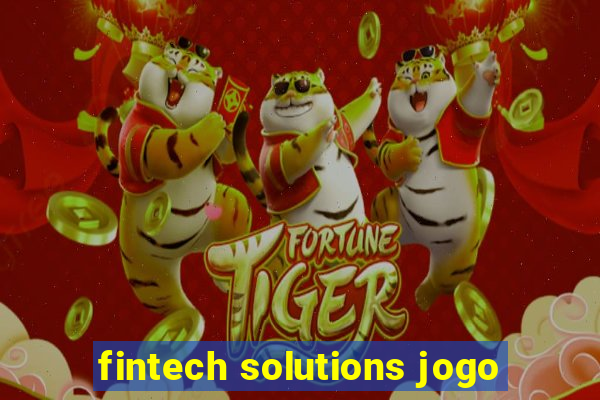 fintech solutions jogo