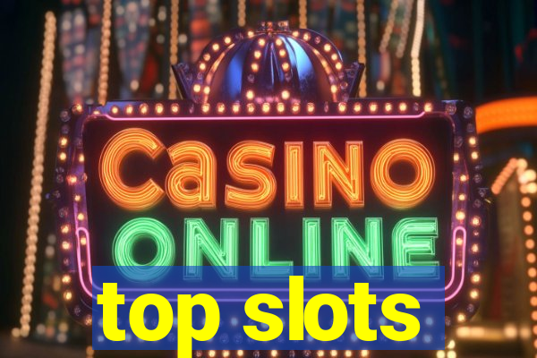 top slots