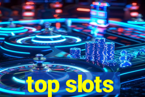 top slots