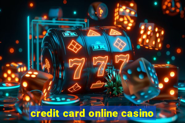 credit card online casino