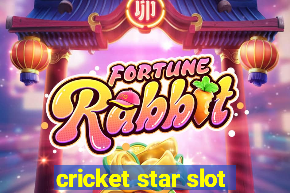 cricket star slot