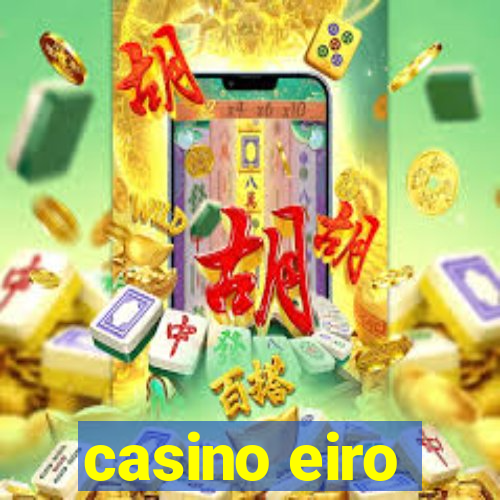 casino eiro