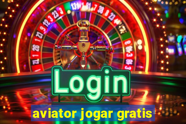 aviator jogar gratis