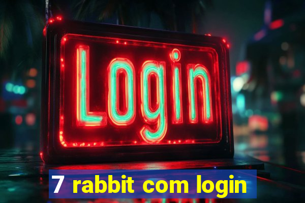 7 rabbit com login