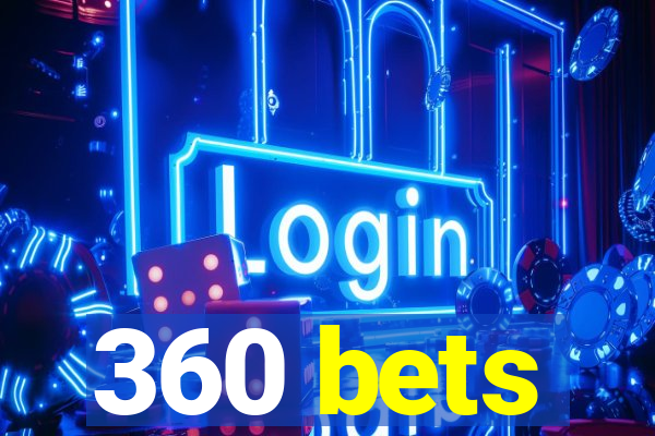 360 bets