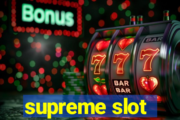 supreme slot