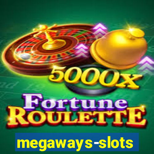 megaways-slots