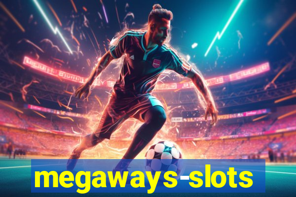 megaways-slots