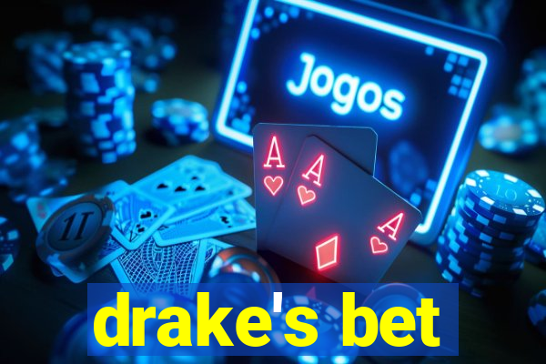 drake's bet