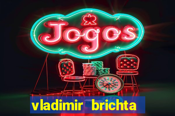 vladimir brichta pelado bingo