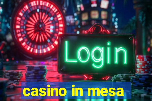 casino in mesa