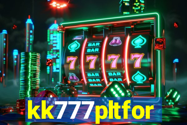 kk777pltfor