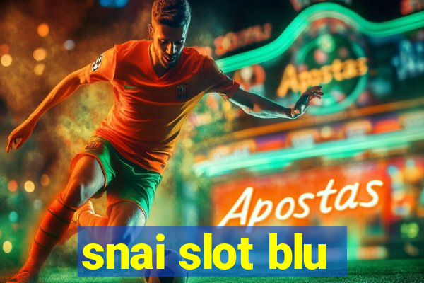 snai slot blu