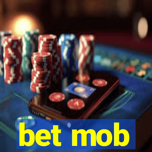 bet mob