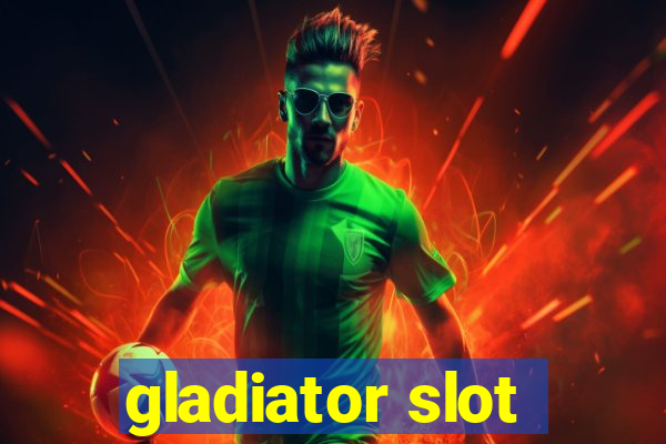 gladiator slot